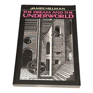 The Dream And The Underworld James Hillman Morrow Psychology Black Trade PB